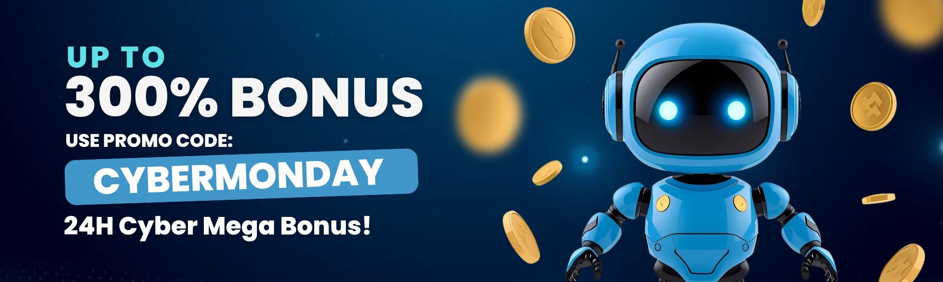 CyberMonday Bonus – Bis zu 300% & €900 Reward
