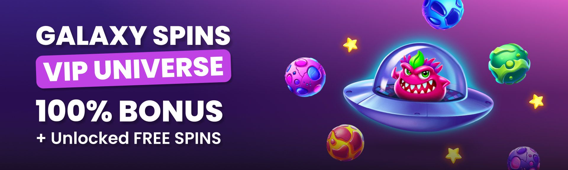 Galaxy Spins: VIP Universe – 100% Bonus + up to 70 Free Spins