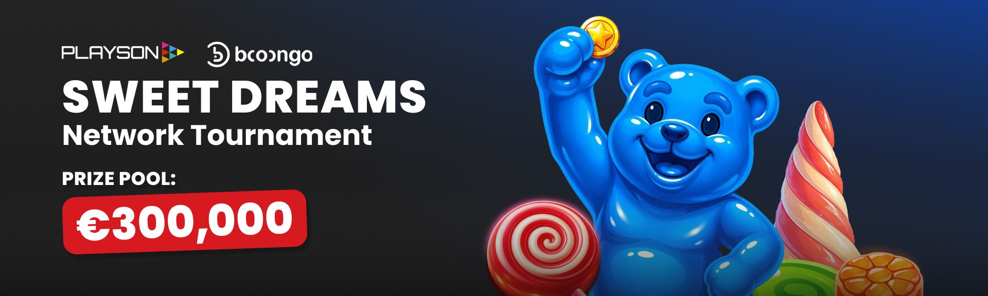 Sweet Dreams €300K